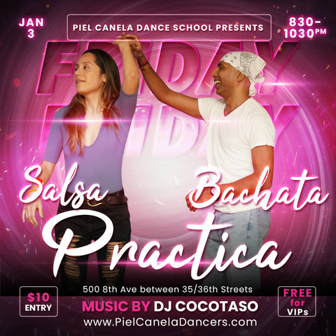 Friday Night Practica<br>Salsa & Bachata Practica<br>8:30-10:30